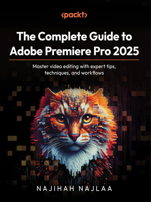 Title details for The Complete Guide to Adobe Premiere Pro 2025 by Najihah Najlaa - Available